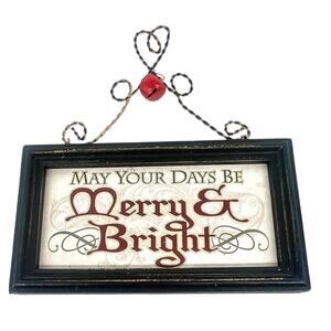 "May Your Days Be Merry and Bright" Sign Christmas Ornament 5" X 5.5" CL75